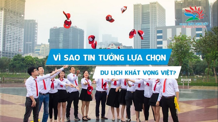 Tại sao Khát Vọng Việt được nhiều khách hàng tin tưởng ?